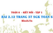 Bài 2.12 trang 37 SGK Toán 6 tập 1 Kết nối tri thức